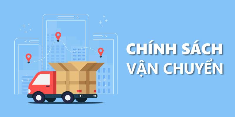 Chính sách vận chuyển giao nhận